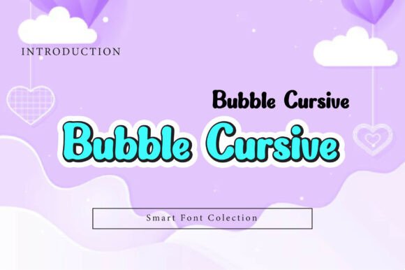 Bubble Cursive Font: A Display Typeface for Digital Branding